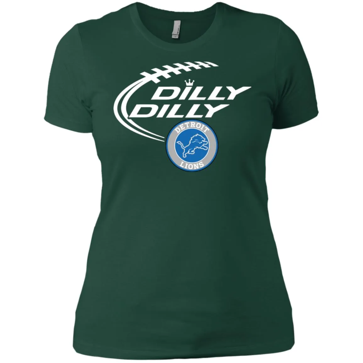 Dilly Dilly Destroit Lions Nfl Football Women T-Shirt