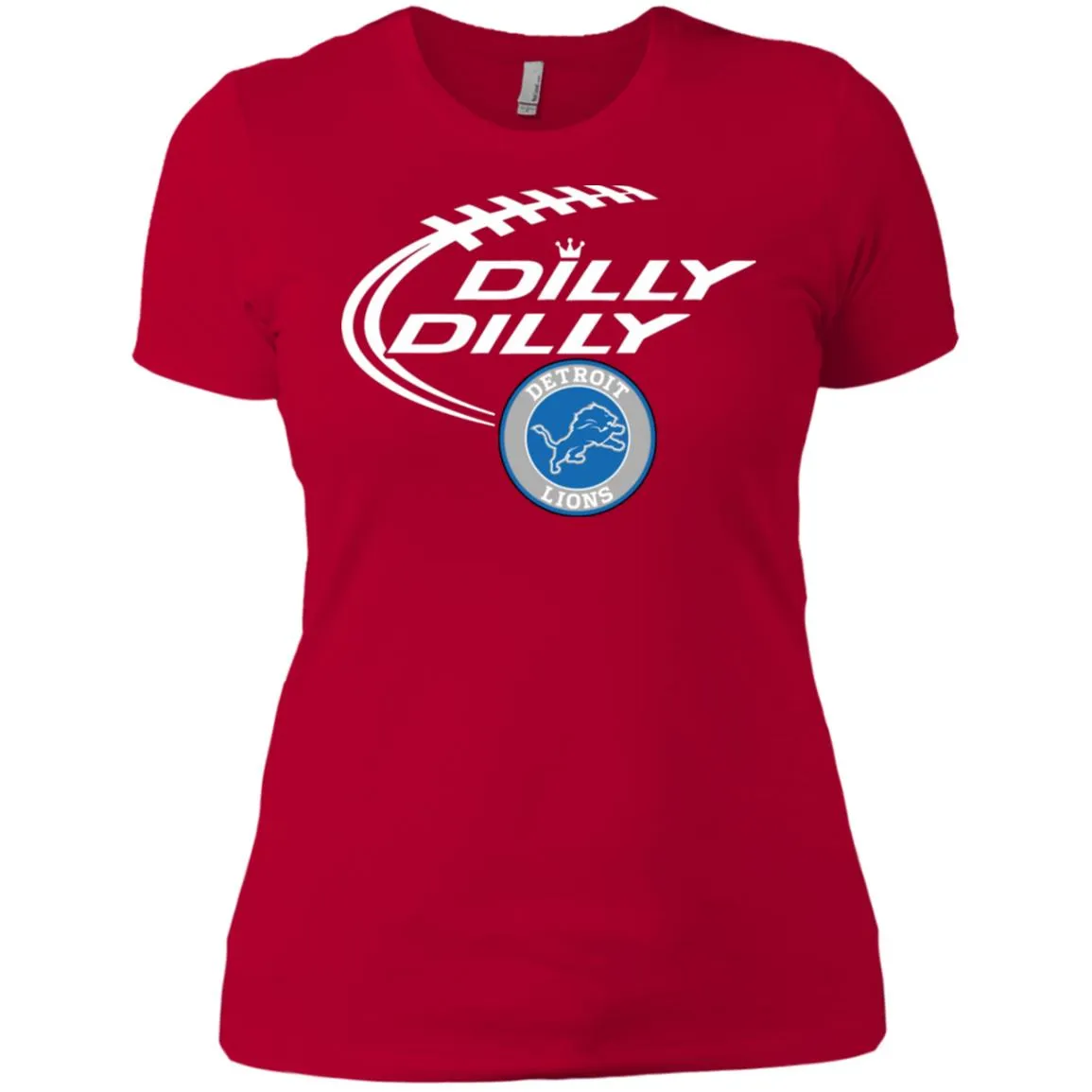 Dilly Dilly Destroit Lions Nfl Football Women T-Shirt