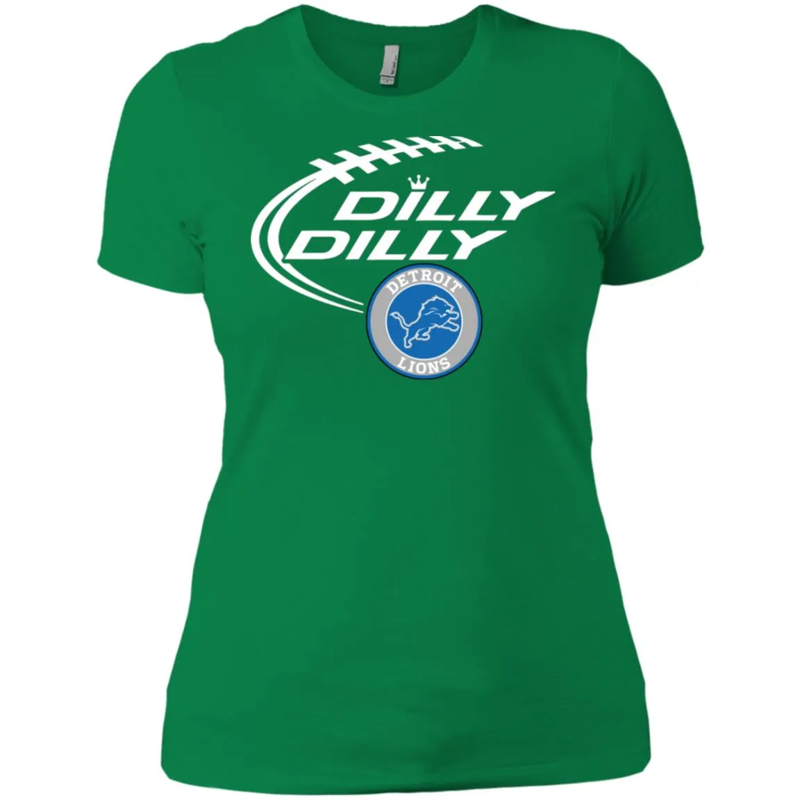 Dilly Dilly Destroit Lions Nfl Football Women T-Shirt
