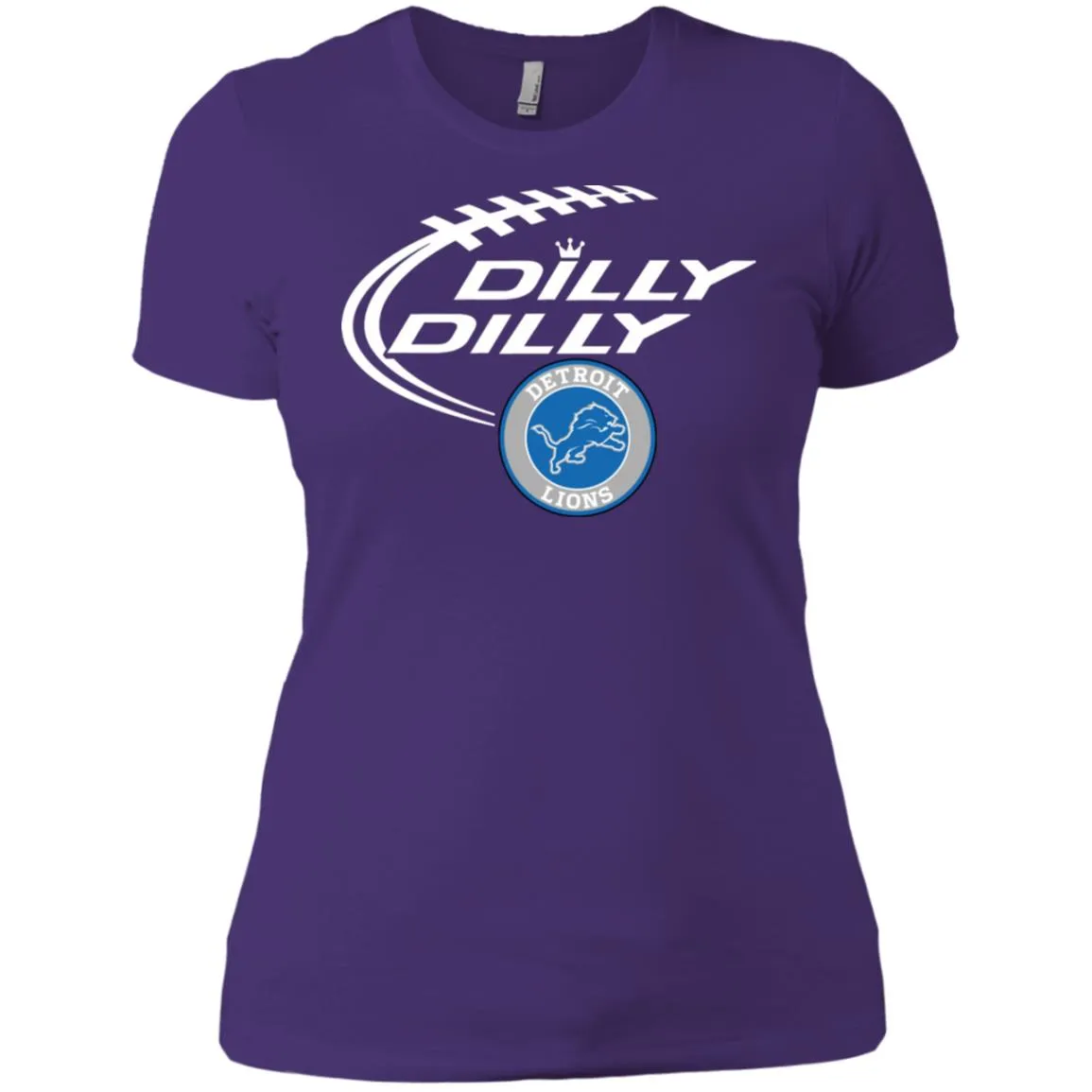 Dilly Dilly Destroit Lions Nfl Football Women T-Shirt