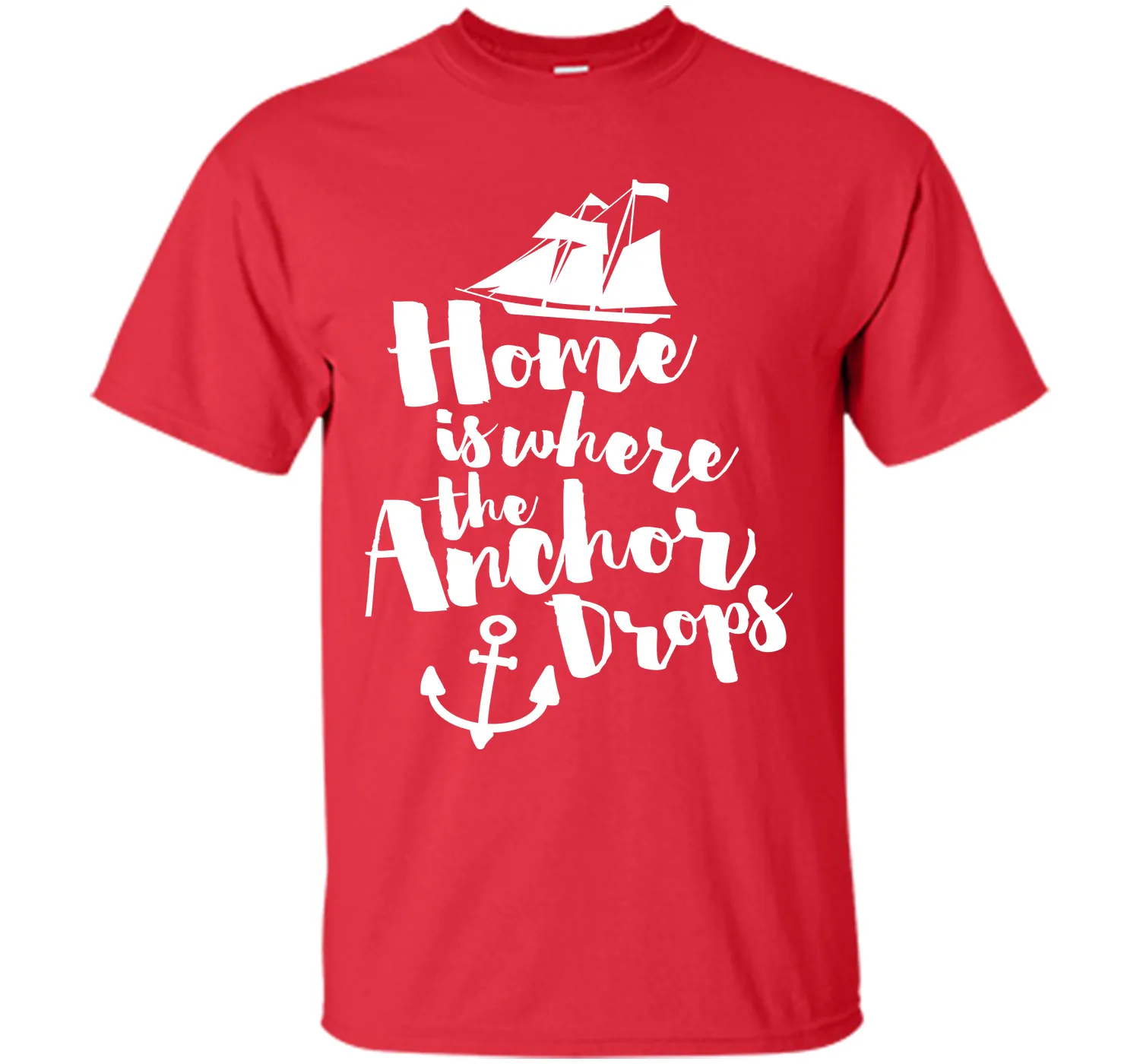 Where The Anchor Drops Quote T-Shirt