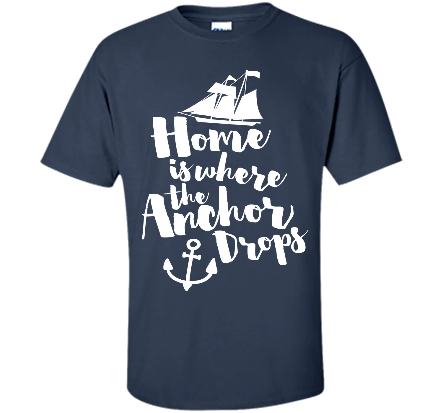 Where The Anchor Drops Quote T-Shirt