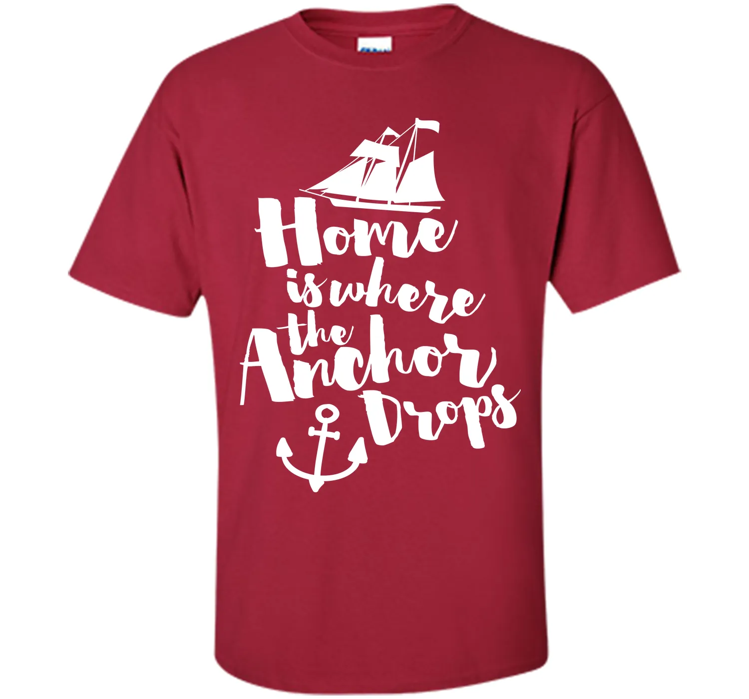 Where The Anchor Drops Quote T-Shirt