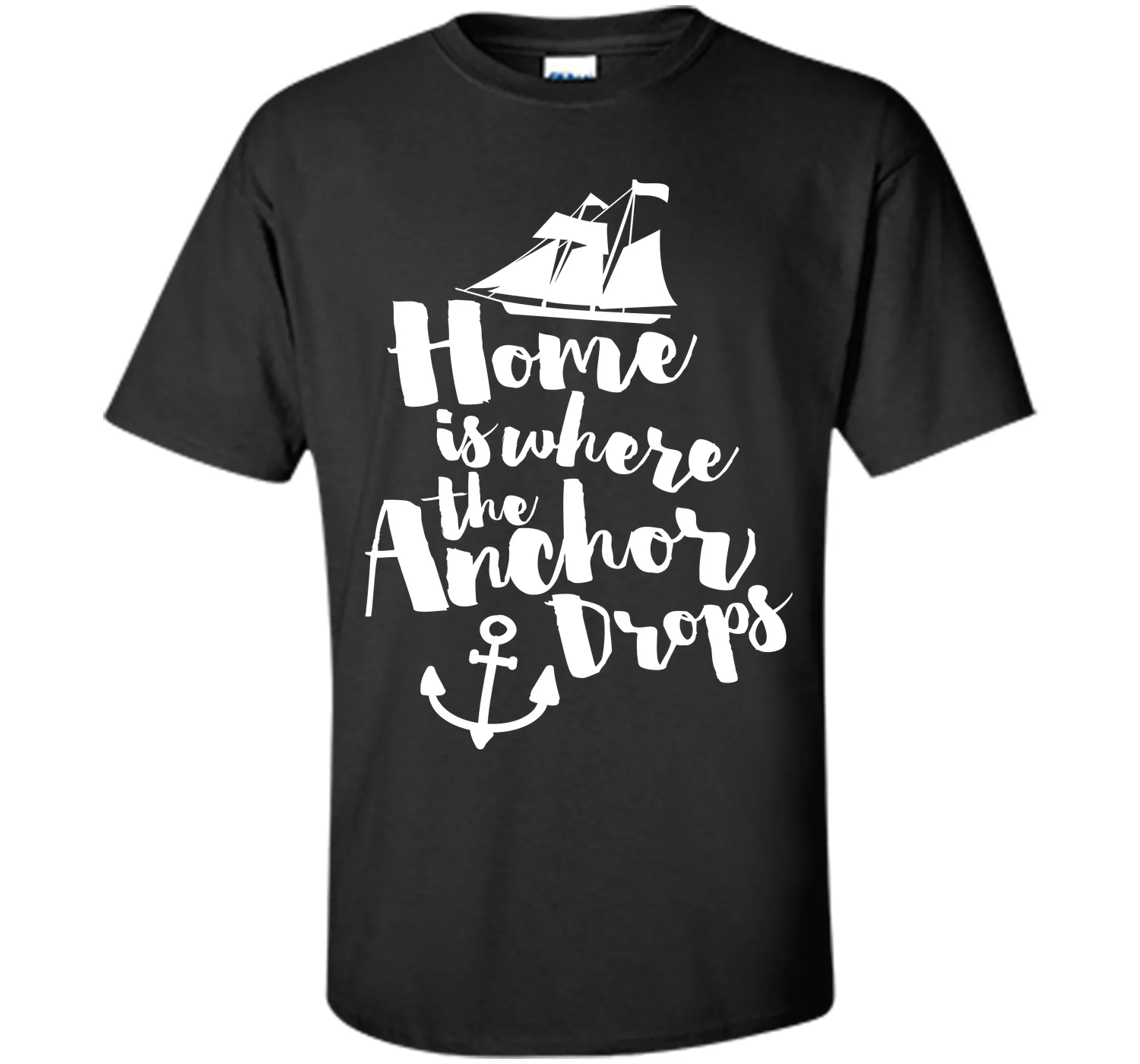 Where The Anchor Drops Quote T-Shirt