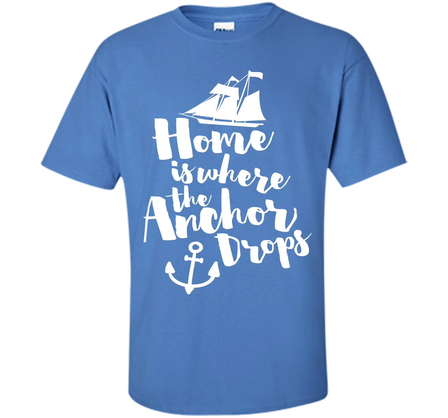 Where The Anchor Drops Quote T-Shirt